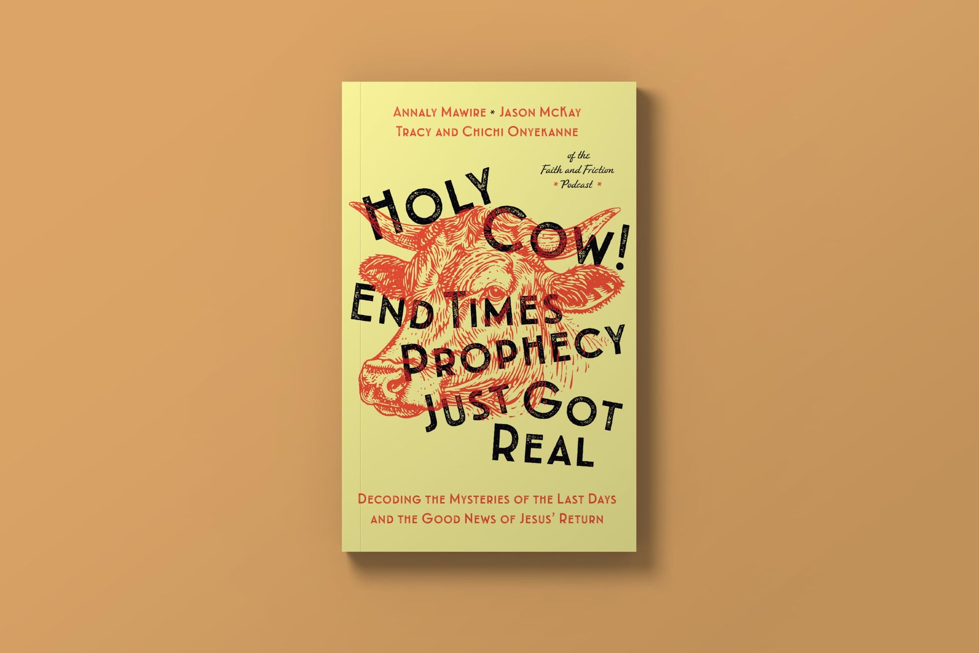 Holy Cow! End Times Prophecy Just Got Real: Decoding the Mysteries of the Last Days and the Good News of Jesus' Return