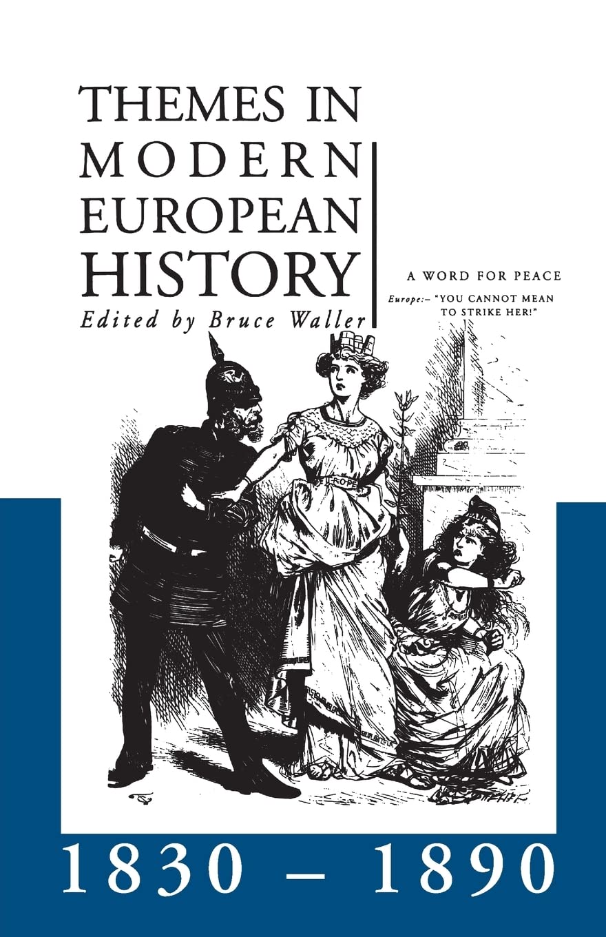 Themes in Modern European History 1830-1890 (Themes in Modern European History Series)