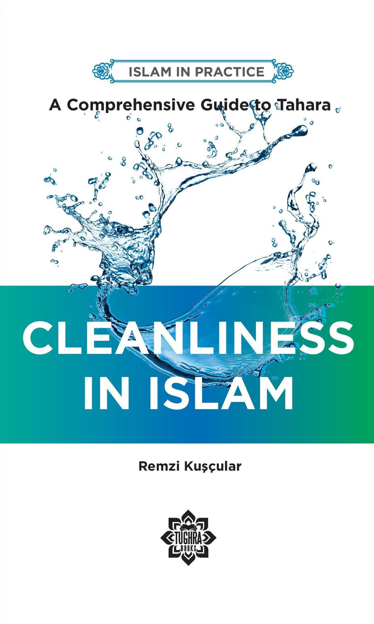 Cleanliness in Islam: A Comprehensive Guide to Tahara (Islam