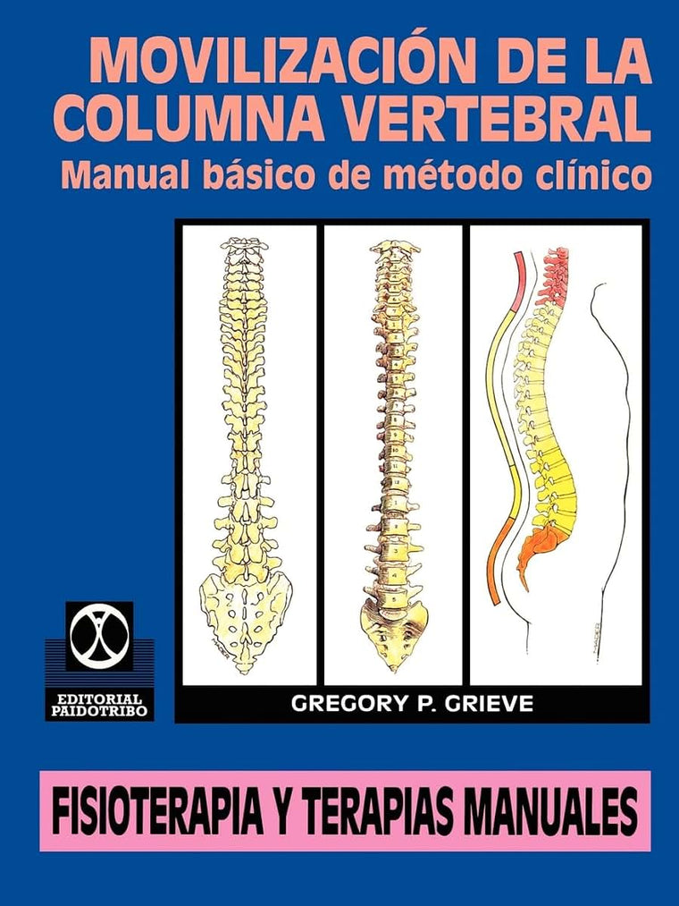 Movilización de la Columna Vertebral: Manual básico de método clínico