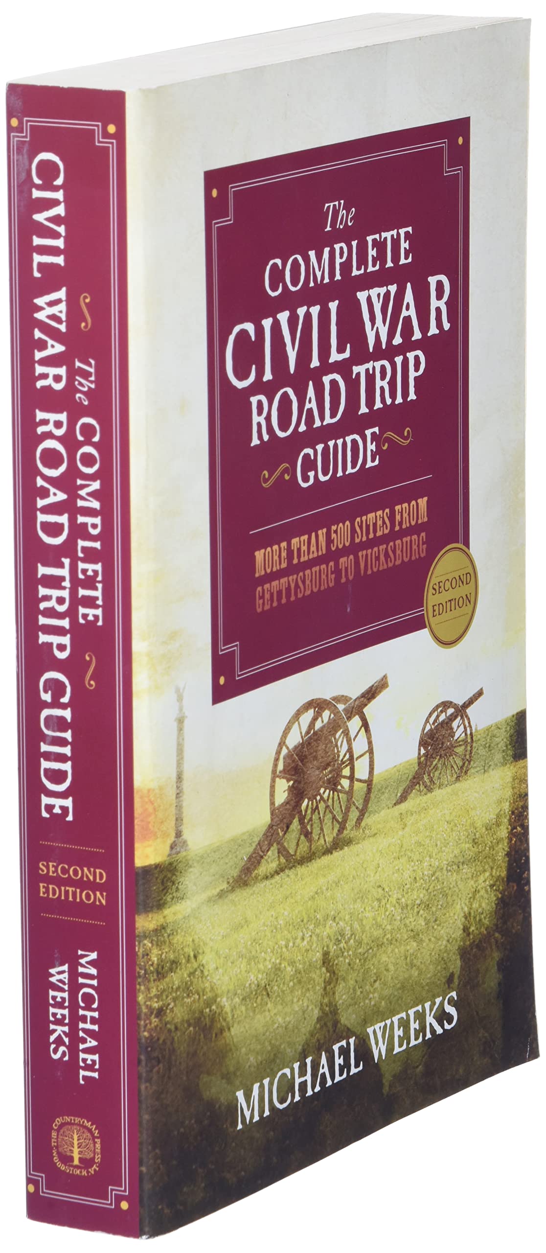 The Complete Civil War Road Trip Guide: More than 500 Sites from Gettysburg to Vicksburg