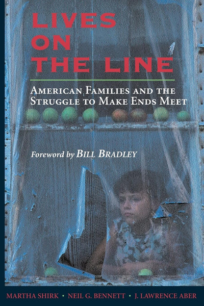Lives On The Line: American Families And The Struggle To Make Ends Meet