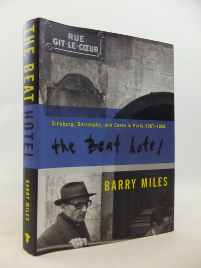 The Beat Hotel: Ginsberg, Burroughs, and Corso in Paris, 1958-1963