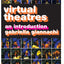 Virtual Theatres: An Introduction