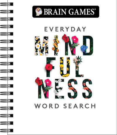 Brain Games - Everyday Mindfulness Word Search (White): Adult Puzzle Book for Stress Relief & Relaxation  Spiral Bound with Answer Key  Gift for Her & Teens  192 Pages