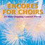 Encores for Choirs 1 (Lighter Choral Repertoire) by Gritton,