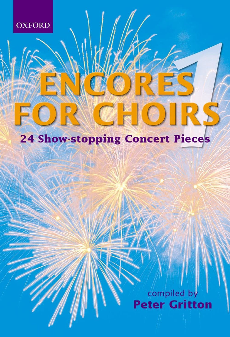 Encores for Choirs 1 (Lighter Choral Repertoire) by Gritton,