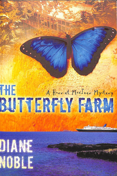 The Butterfly Farm (The Harriet McIver Mystery Series #1)