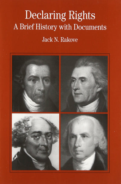 Declaring Rights: A Brief History with Documents (The Bedford Series in History and Culture)