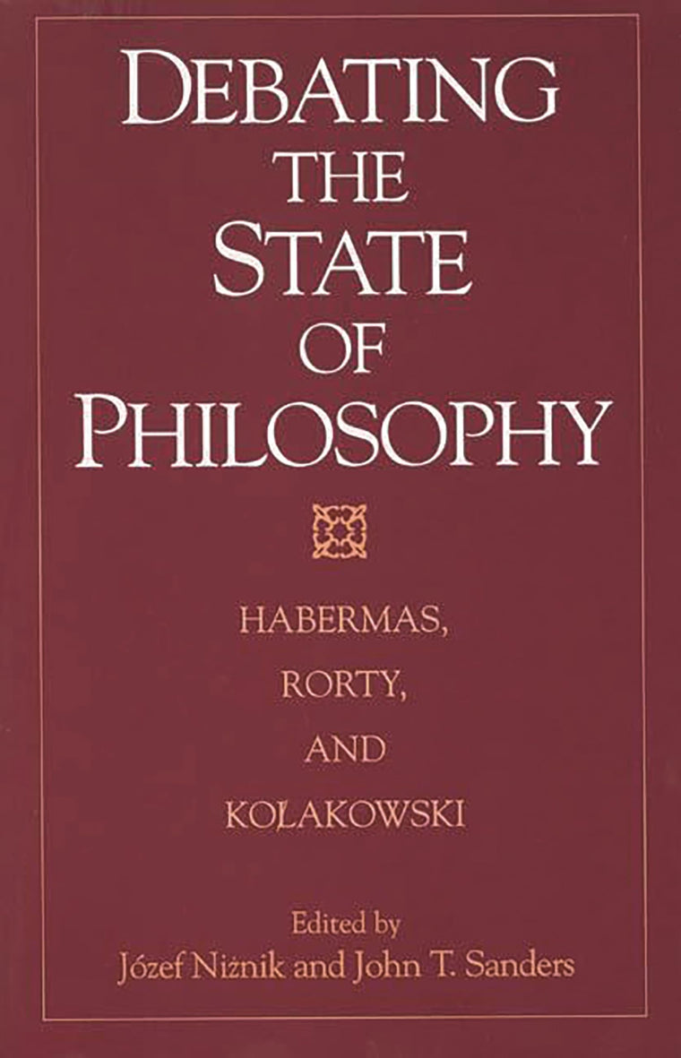 Debating the State of Philosophy: Habermas, Rorty, and Kolakowski