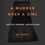 A Murder Over a Girl: Justice, Gender, Junior High