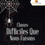 Choses Difficiles Que Nous Faisons : Labyrinthe Adulte (French Edition)