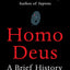 Homo Deus: A Brief History of Tomorrow