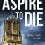 Aspire To Die: An Oxford Murder Mystery (Bridget Hart)