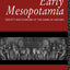 Early Mesopotamia: Society and Economy at the Dawn of History