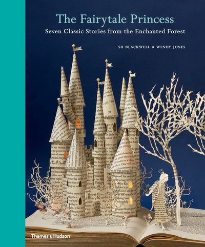The Fairy-Tale Princess: Seven Classic Stories from the Enchanted Forest