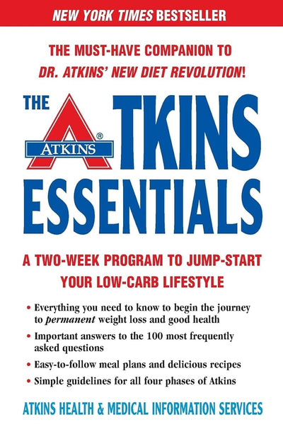 The Atkins Essentials: A Two-Week Program to Jump-start Your Low-Carb Lifestyle