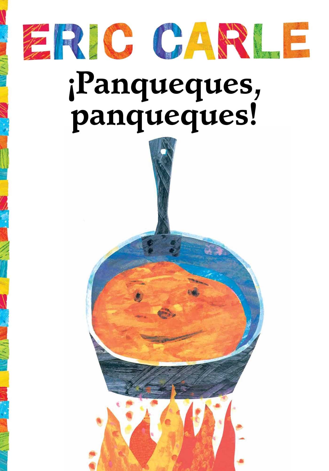Panqueques, panqueques! (Pancakes, Pancakes!) (The World of Eric Carle) (Spanish Edition)