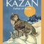 Kazan: Father of Baree (Medallion Editions for Young Readers)