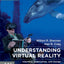 Understanding Virtual Reality: Interface, Application, and Design (The Morgan Kaufmann Series in Computer Graphics)
