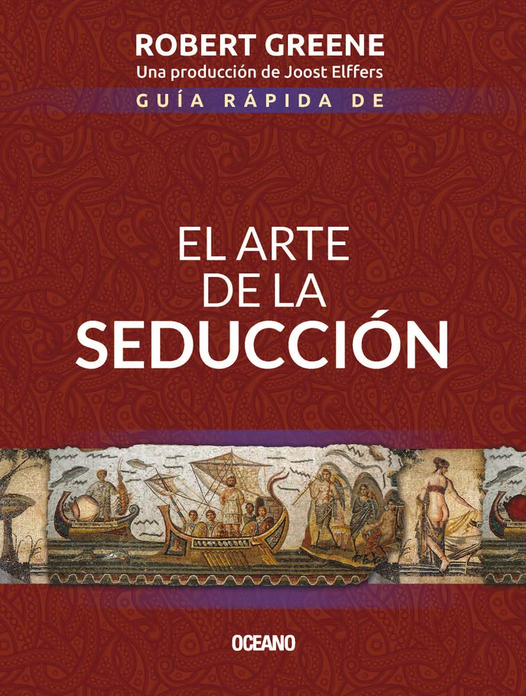 Guía rápida de El arte de la seducción (Spanish Edition)