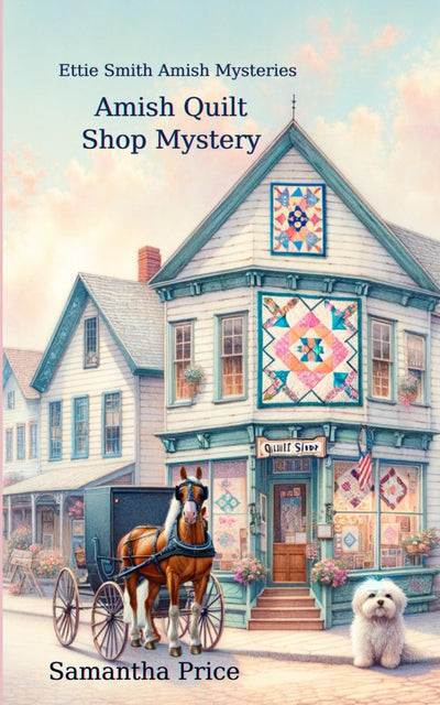 Amish Quilt Shop Mystery (Ettie Smith Amish Mysteries)