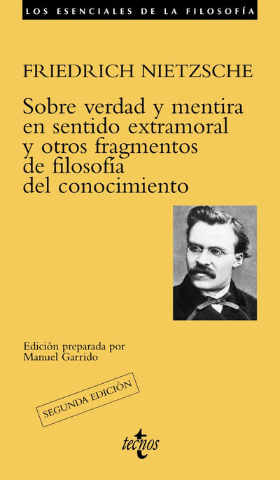 Sobre verdad y mentira en sentido extramoral y otros fragmentos de filosofía del conocimiento (Los esenciales de la filosofía / The Essential of Philosophy) (Spanish Edition)