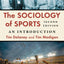 The Sociology of Sports: An Introduction, 2d ed. by Delaney,