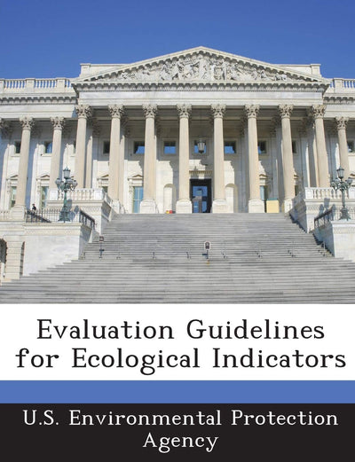 Evaluation Guidelines for Ecological Indicators