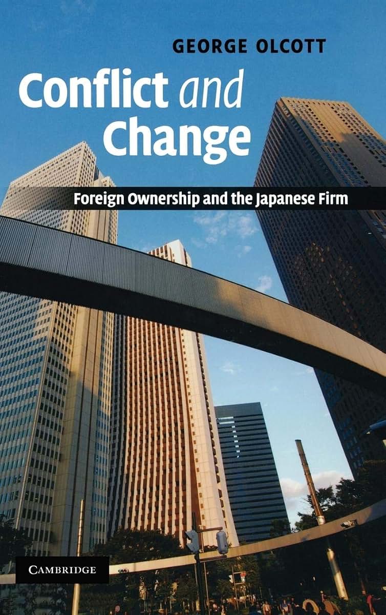 Conflict and Change: Foreign Ownership and the Japanese Firm