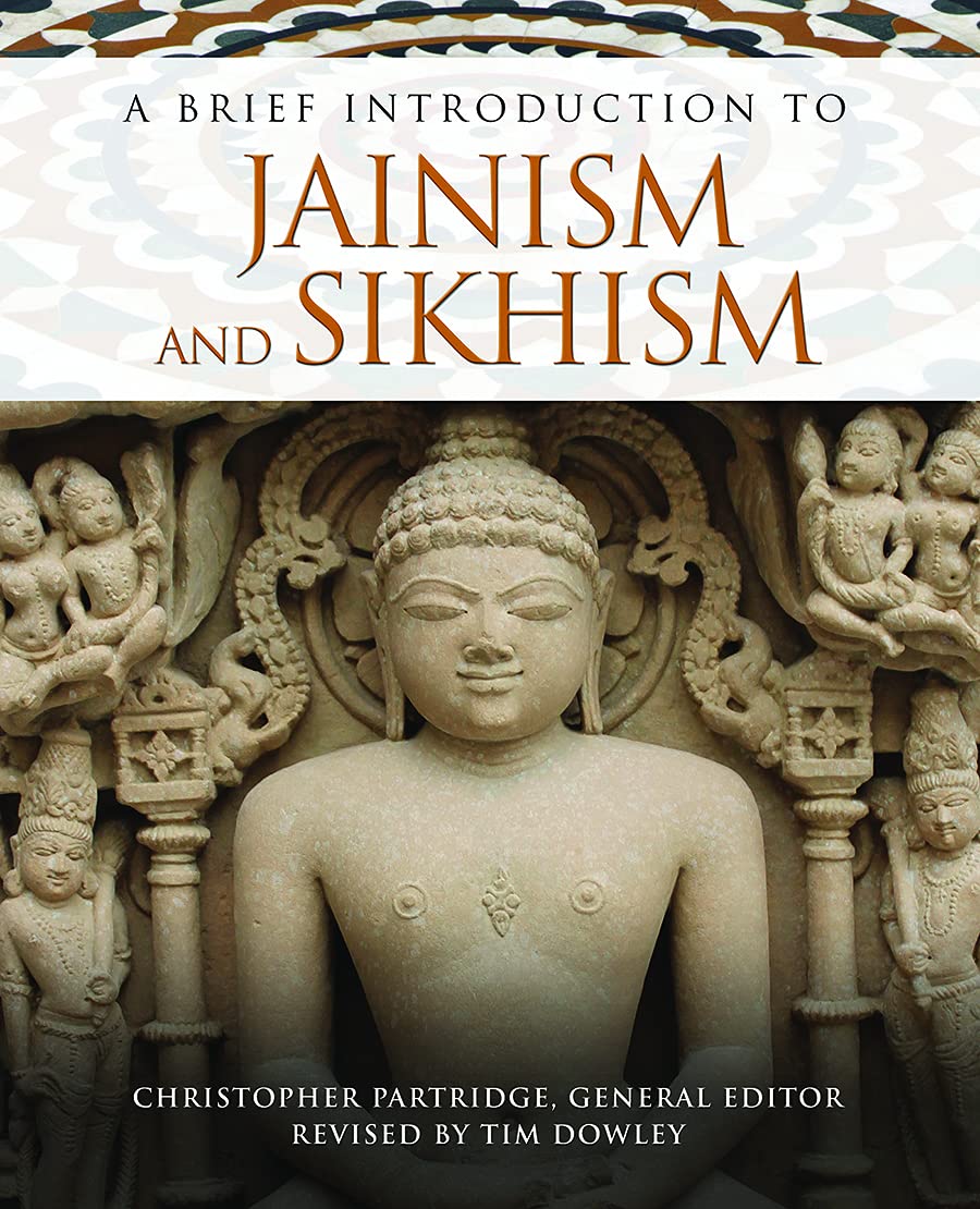 A Brief Introduction to Jainism and Sikhism (Brief Introductions to World Religions, 5)