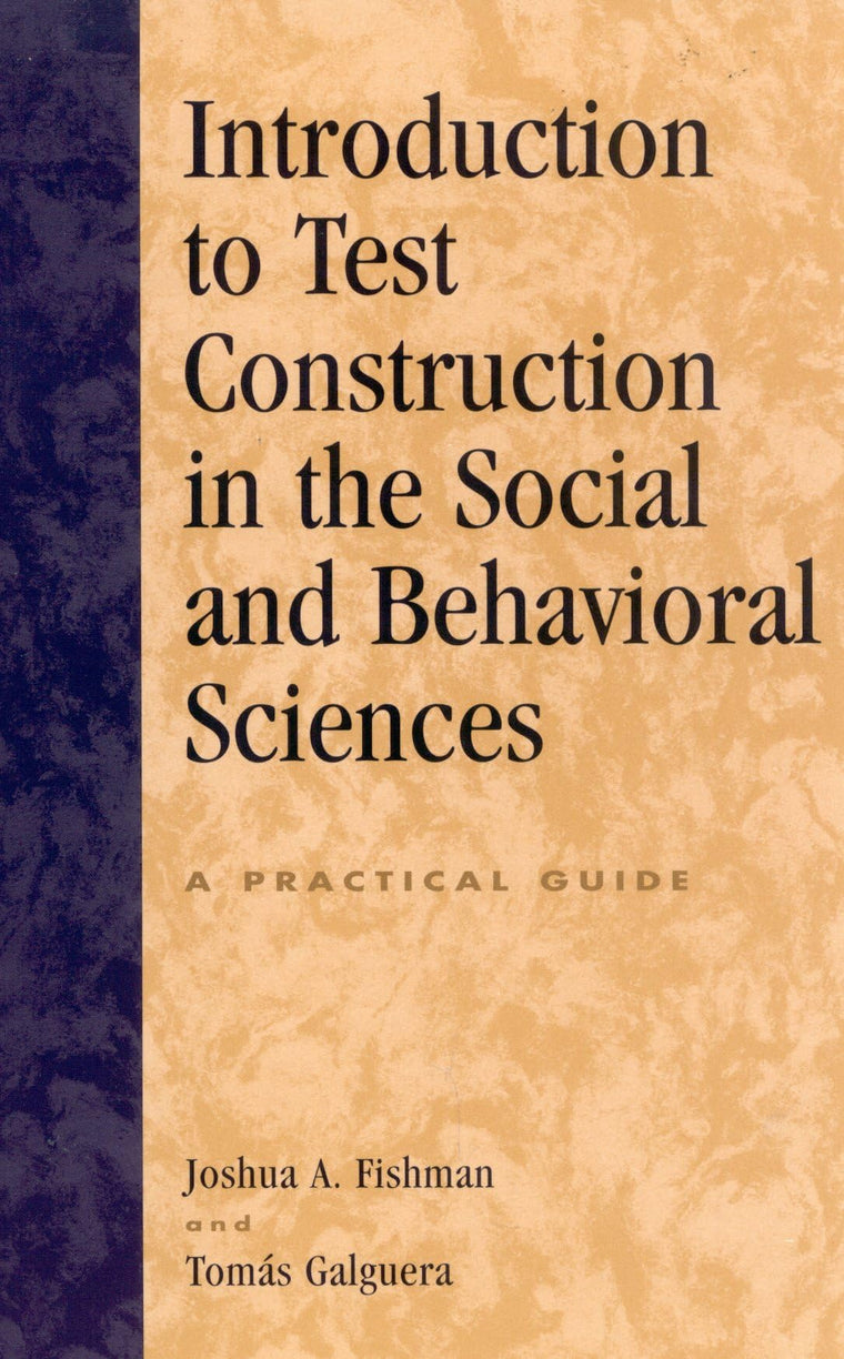 Introduction to Test Construction in the Social and Behavioral Sciences: A Practical Guide
