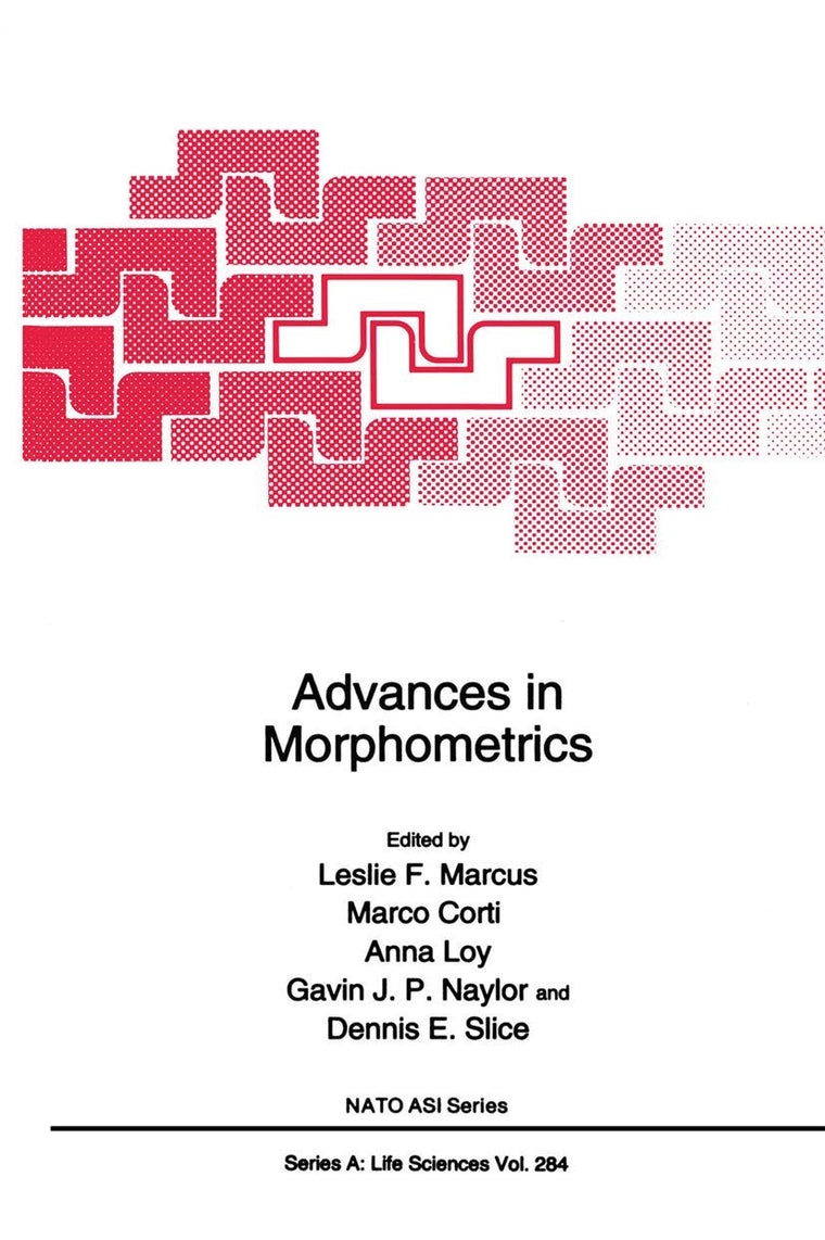 Advances in Morphometrics (NATO Science Series A:, 284)