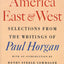 Of America East and West: Selections from the Writings of Paul Horgan