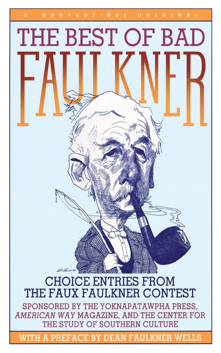 The Best of Bad Faulkner: choice entries from the faux faulkner contest