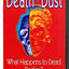 Death to Dust: What Happens to Dead Bodies by Iserson, Kenne