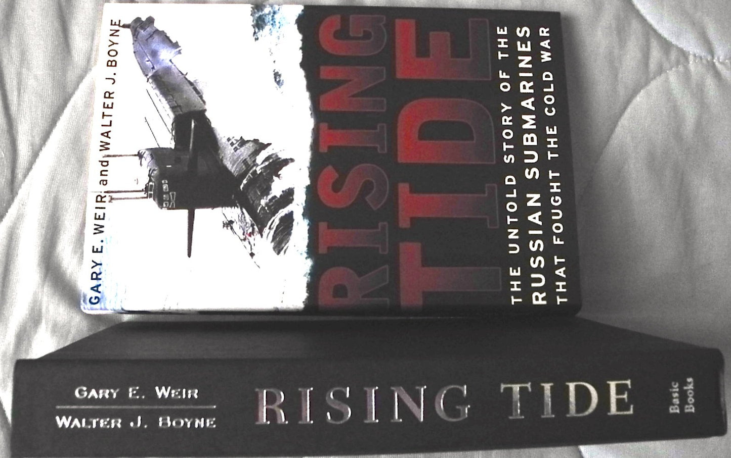 Rising Tide: The Untold Story Of The Russian Submarines That Fought The Cold War