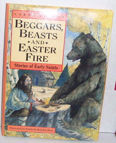 Beggars, Beasts & Easter Fire/Stories of Early Saints