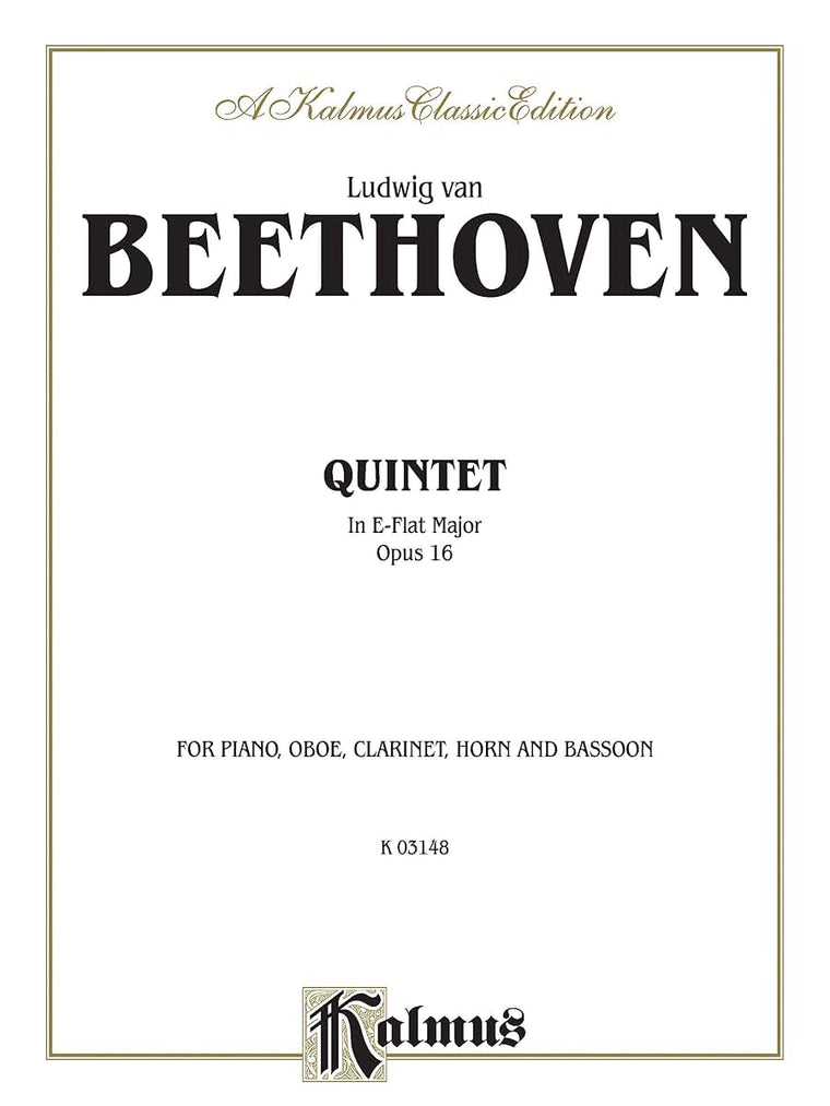 Quintet, Op. 16: Piano, Oboe, Clarinet, Bassoon, & Horn (Kalmus Edition)