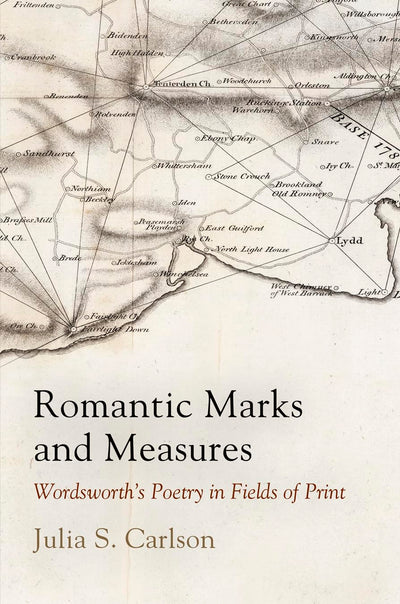 Romantic Marks and Measures: Wordsworth's Poetry in Fields of Print (Material Texts)