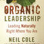Organic Leadership: Leading Naturally Right Where You Are (Shapevine)