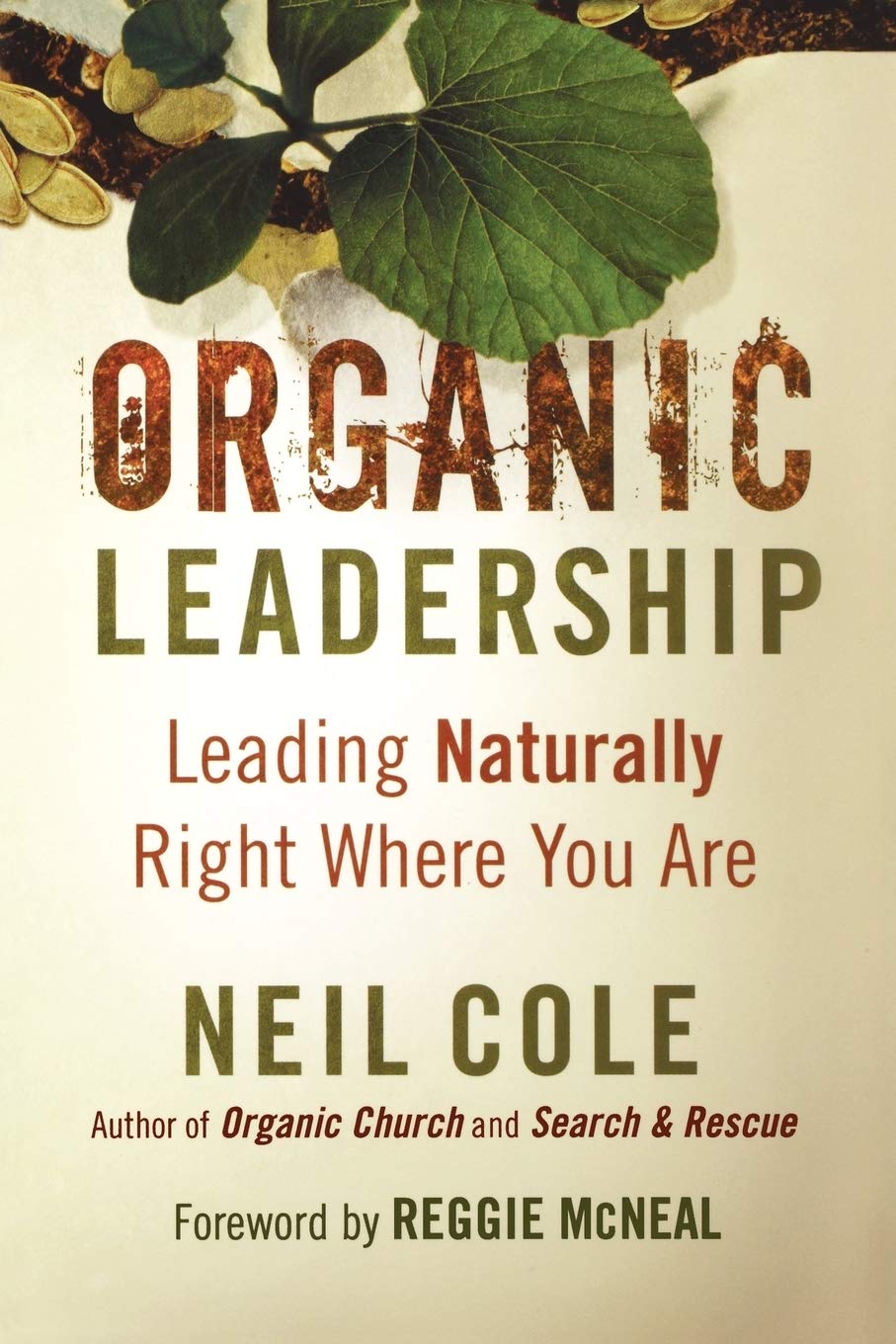 Organic Leadership: Leading Naturally Right Where You Are (Shapevine)