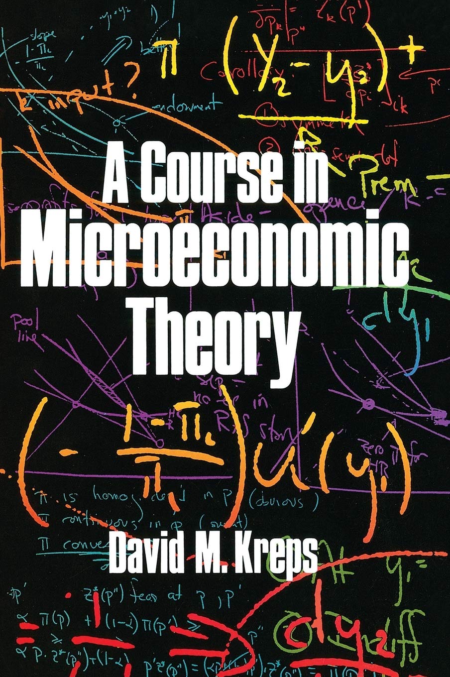 A Course in Microeconomic Theory by Kreps, David M.