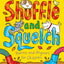 Shuffle and Squelch