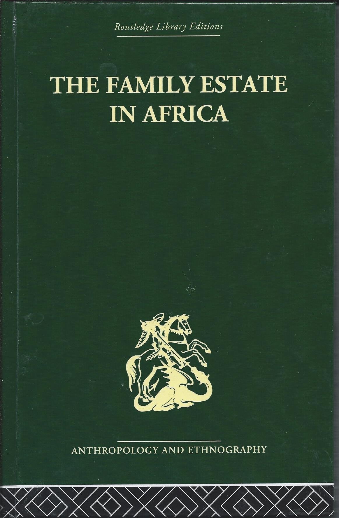 The Family Estate in Africa: Studies in the Role of Property in Family Structure and Lineage Continuity