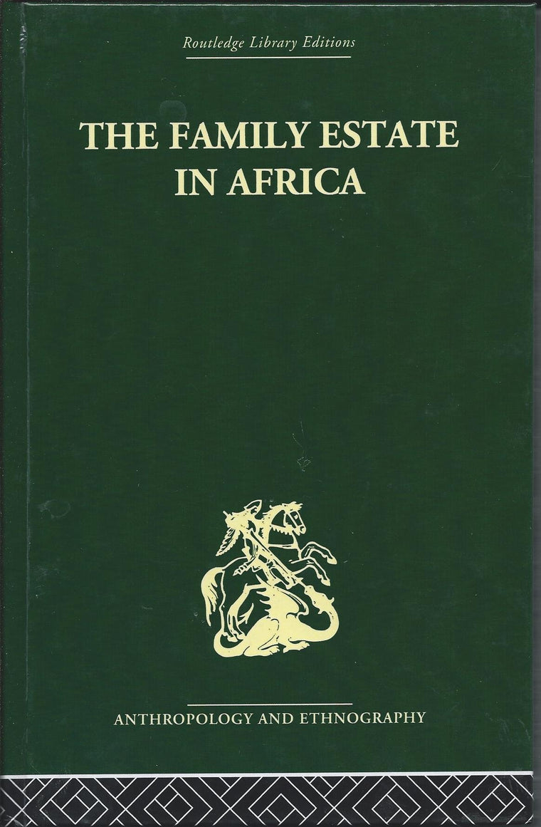 The Family Estate in Africa: Studies in the Role of Property in Family Structure and Lineage Continuity