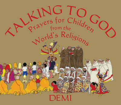 Talking to God: Prayers for Children from the World's Religions (Wisdom Tales)