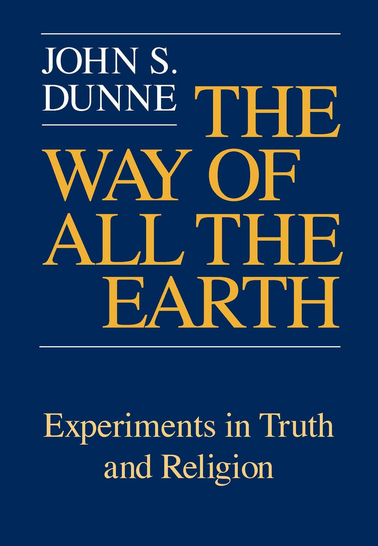 The Way of All the Earth: Experiments in Truth and Religion