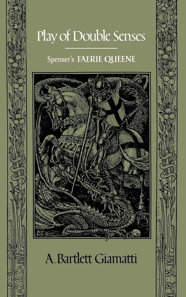 Play of Double Senses: Spenser's Faerie Queene