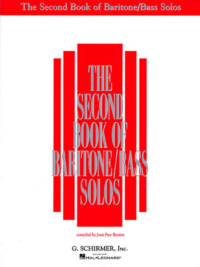 The Second Book of Baritone/Bass Solos by Various Composers  Vocal Collection Sheet Music for Baritone and Bass Voice  Intermediate Classical Solos with Piano  Edited by Joan Frey Boytim